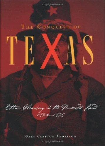 Cover of The conquest of Texas by Gary Clayton Anderson