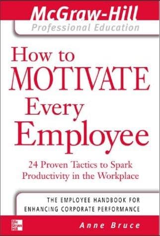 Cover of How to motivate every employee by Anne Bruce