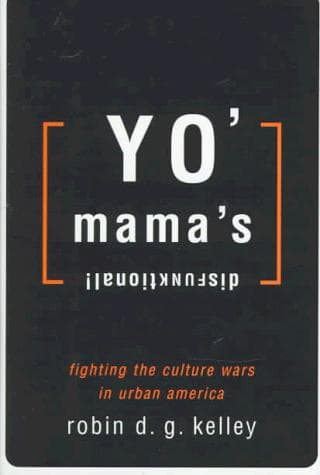 Cover of Yo' mama's disfunktional! by Robin D.G. Kelley