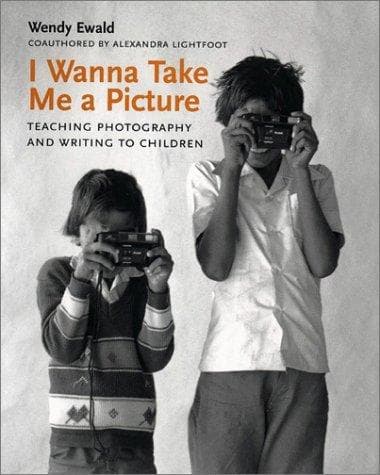 Cover of I Wanna Take Me a Picture by Wendy Ewald