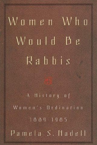 Cover of Women who would be rabbis by Pamela Susan Nadell