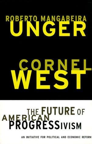 Cover of The future of American progressivism by Roberto Mangabeira Unger