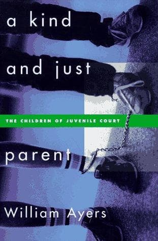 Cover of A kind and just parent by William Ayers