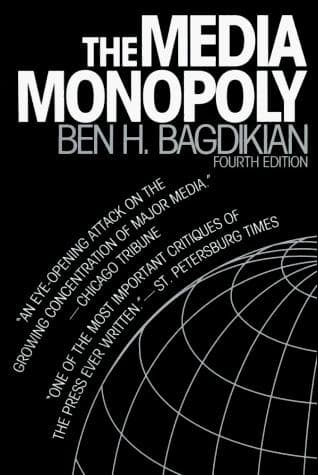 Cover of The media monopoly by Ben H. Bagdikian
