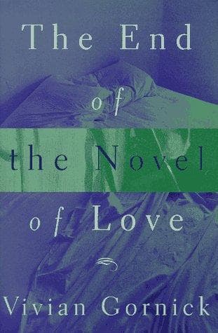 Cover of The end of the novel of love by Vivian Gornick