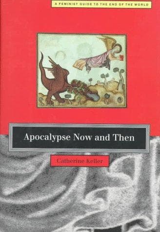 Cover of APOCALYPSE NOW & THEN by Catherine Keller