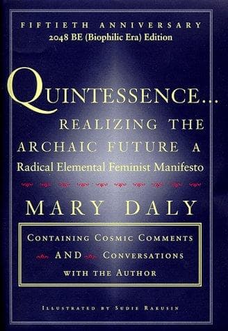 Cover of Quintessence-- realizing the archaic future by Mary Daly