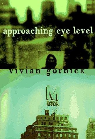 Cover of Approaching Eye Level by Vivian Gornick