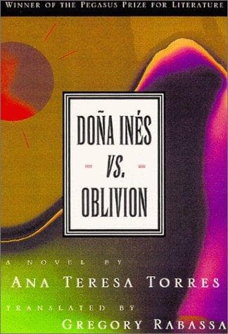 Cover of Dona Ines vs. Oblivion by Ana Teresa Torres