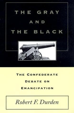 Cover of The gray and the black by Robert Franklin Durden