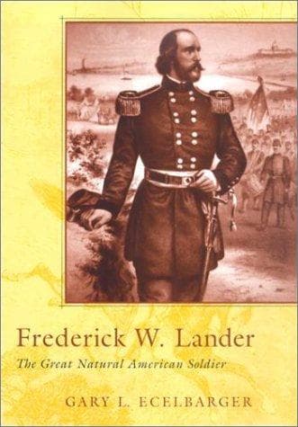 Cover of Frederick W. Lander by Gary L. Ecelbarger