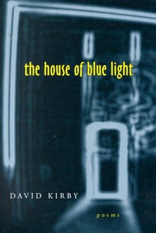 Cover of The house of blue light by David Kirby