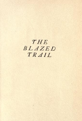 Cover of The blazed trail by Stewart Edward White