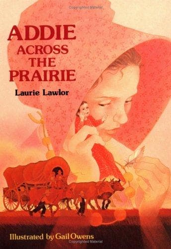 Cover of Addie Across the Prairie by Laurie Lawlor
