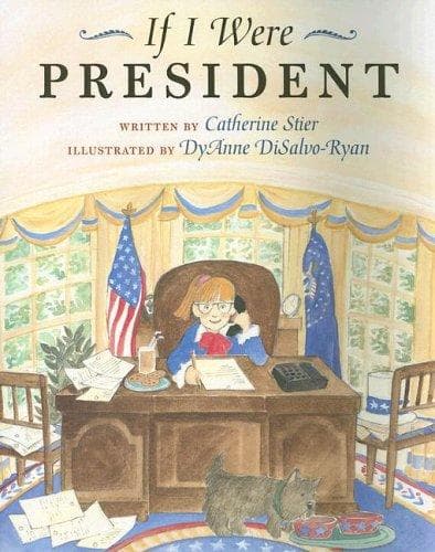 Cover of If I Were President by Catherine Stier