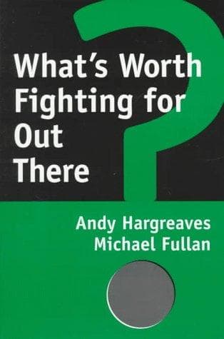 Cover of What's worth fighting for out there? by Andy Hargreaves