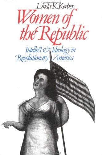 Cover of Women of the Republic by Linda K. Kerber