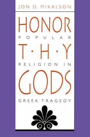 Cover of Honor thy gods by Jon D. Mikalson