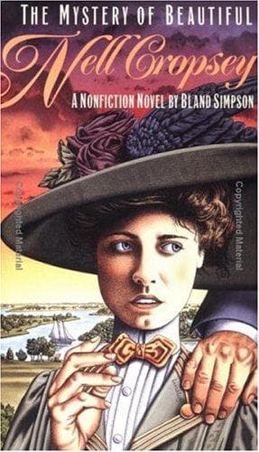 Cover of The mystery of beautiful Nell Cropsey by Bland Simpson