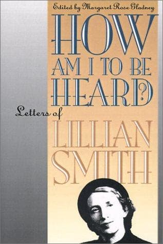 Cover of How am I to be heard? by Lillian Eugenia Smith