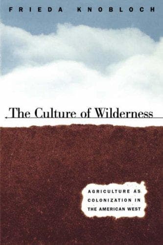 Cover of The Culture of the Wildnerness by Frieda Knobloch
