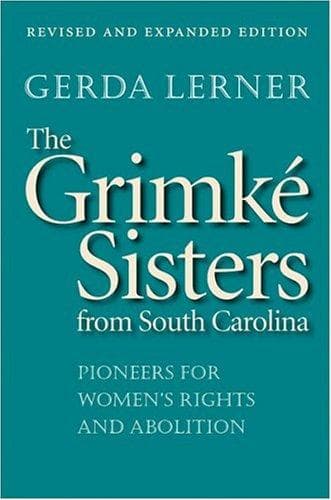 Cover of The Grimke Sisters from South Carolina by Gerda Lerner