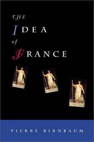 Cover of The idea of France by Pierre Birnbaum