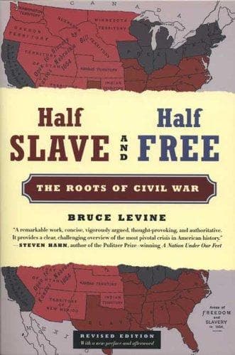 Cover of Half slave and half free by Bruce C. Levine