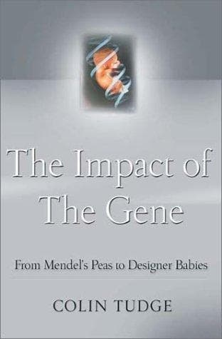 Cover of The Impact of the Gene by Colin Hiram Tudge