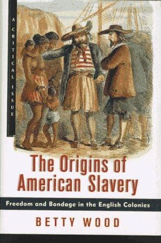 Cover of The origins of American slavery by Wood, Betty