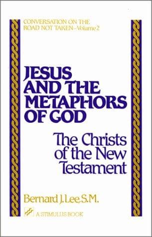 Cover of Jesus and the metaphors of God by Bernard J. Lee