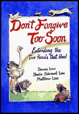 Cover of Don't forgive too soon by Dennis Linn