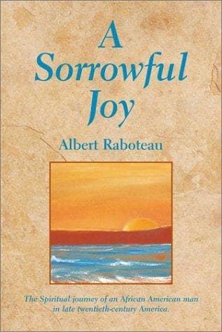 Cover of A Sorrowful Joy (The Harold M. Wit Lectures) by Albert J. Raboteau