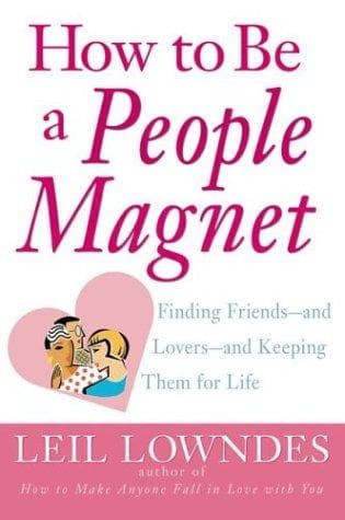 Cover of How to Be a People Magnet by Leil Lowndes
