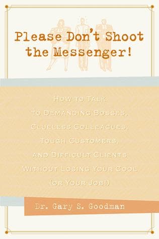 Cover of Please Don't Shoot the Messenger! by Gary S. Goodman