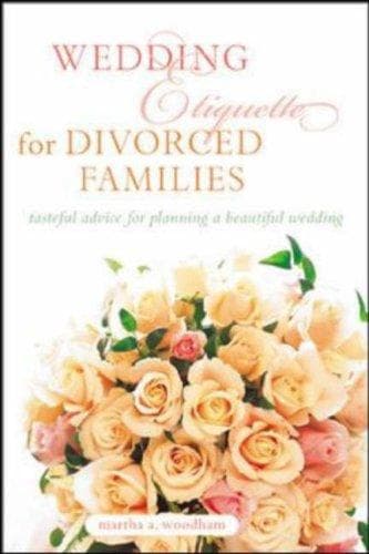 Cover of Wedding Etiquette for Divorced Families by Martha A. Woodham