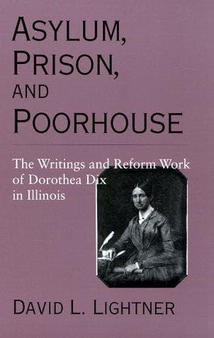 Cover of Asylum, prison, and poorhouse by Dorothea Lynde Dix