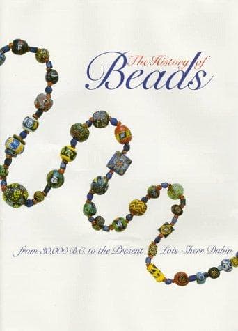 Cover of The history of beads by Lois Sherr Dubin