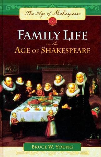Cover of Family life in the age of Shakespeare by Bruce Wilson Young