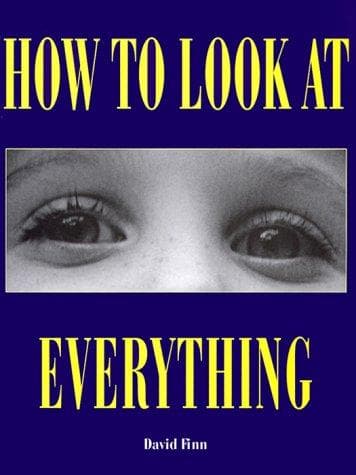 Cover of How to Look At Everything (How to Look at) by David Finn