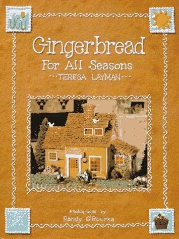 Cover of Gingerbread for all seasons by Teresa Layman