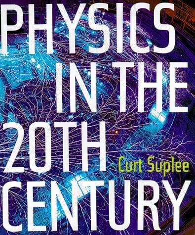Cover of Physics in the 20th Century by Curt Suplee