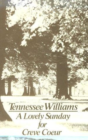 Cover of A lovely Sunday for Creve Coeur by Tennessee Williams