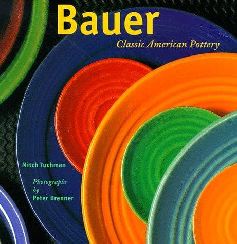 Cover of Bauer, classic American pottery by Mitch Tuchman