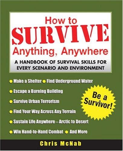 Cover of How to Survive Anything, Anywhere by Chris McNab