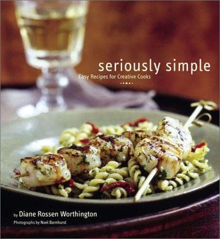 Cover of Seriously simple by Diane Rossen Worthington