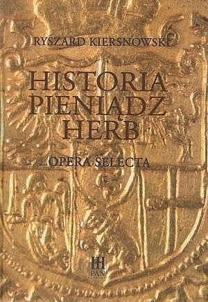 Cover of Historia, pieniądz, herb by Ryszard Kiersnowski