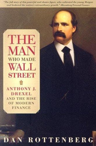 Cover of The Man Who Made Wall Street by Dan Rottenberg