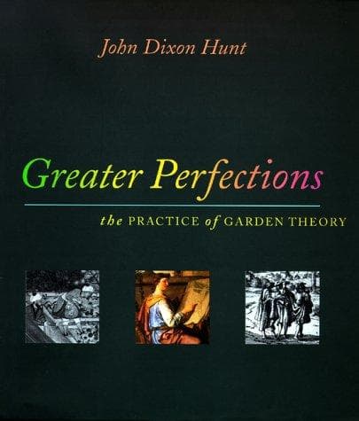 Cover of Greater perfections by John Dixon Hunt