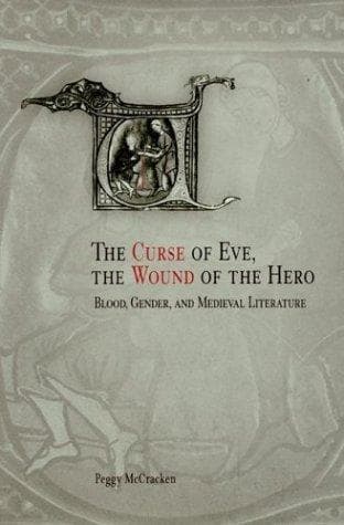 Cover of The curse of Eve, the wound of the hero by Peggy McCracken